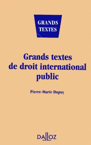 Grands Textes De Droit International Public. Edition 1996