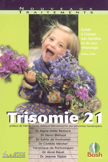 Trisomie 21 : guide à l'usage des familles et de leur entourage