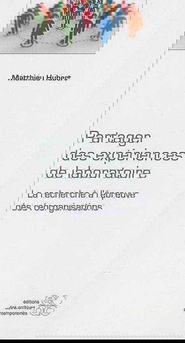 Partager des expériences de laboratoire : la recherche à l'épreuve des réorganisations