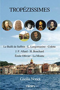 Tropézissimes: Histoires de personnages d’exception ayant un lien très étroit avec Saint-Tropez.