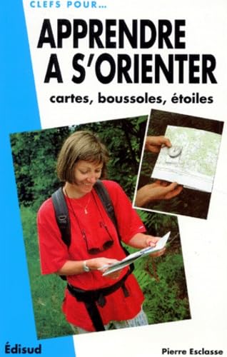 Apprendre à s'orienter : cartes, boussoles, étoiles
