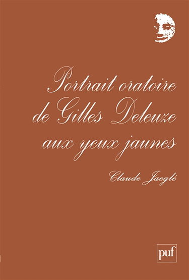 Portrait oratoire de Gilles Deleuze aux yeux jaunes