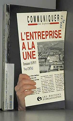 L'Entreprise à la une : communiquer avec la presse