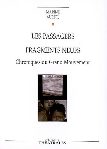 Chroniques du grand mouvement. Les passagers. Fragments neufs