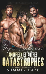 Papas, Rendez-Vous Amoureux et autres Catastrophes: Une Romance Militaire en Harem Inversé