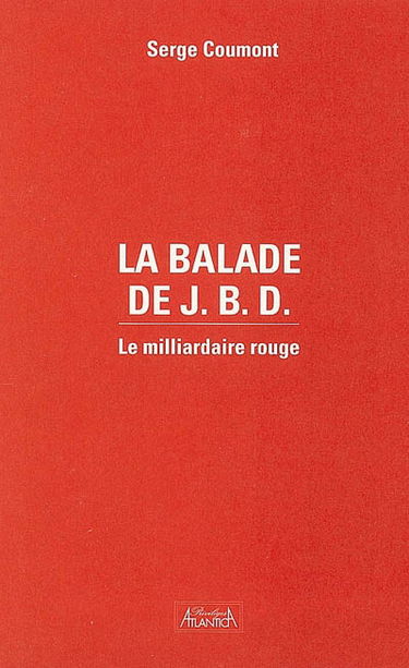 La balade de JBD : le milliardaire rouge