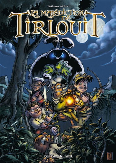 La malédiction de Tirlouit. Vol. 1