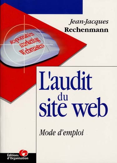 L'audit du site Web : mode d'emploi : deux méthodes d'audit pour une refonte de votre site web