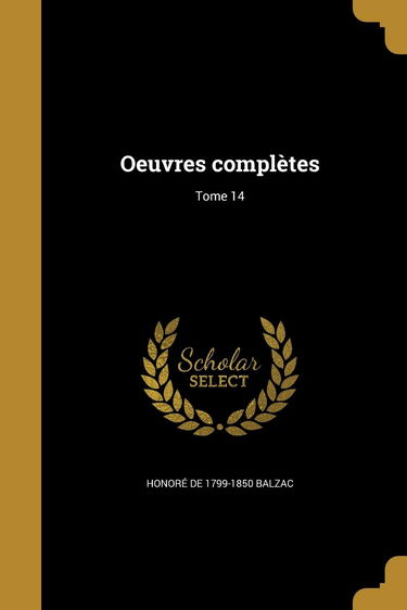 Oeuvres complètes; Tome 14