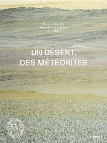 Couverture de Un désert, des météorites : carnets d'Atacama