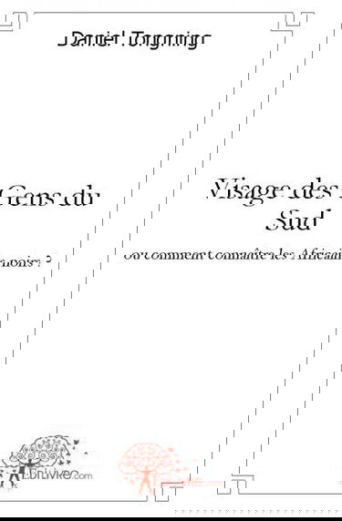 Visage des gens du sud : ou comment connaître les Africains ?