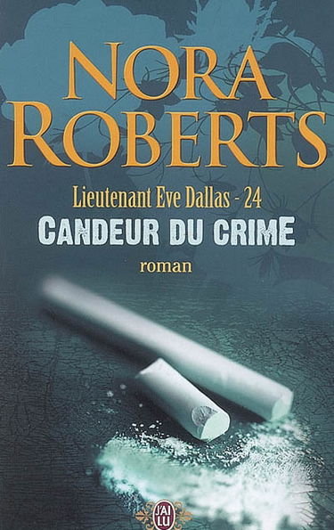 Lieutenant Eve Dallas. Vol. 24. Candeur du crime