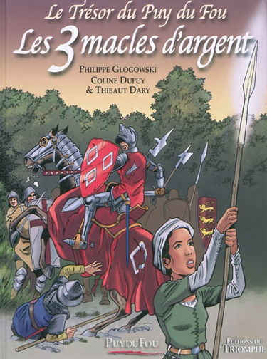 Le trésor du Puy du Fou. Les 3 macles d'argent