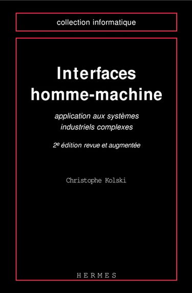 Interfaces homme-machine : applications aux systèmes industriels complexes