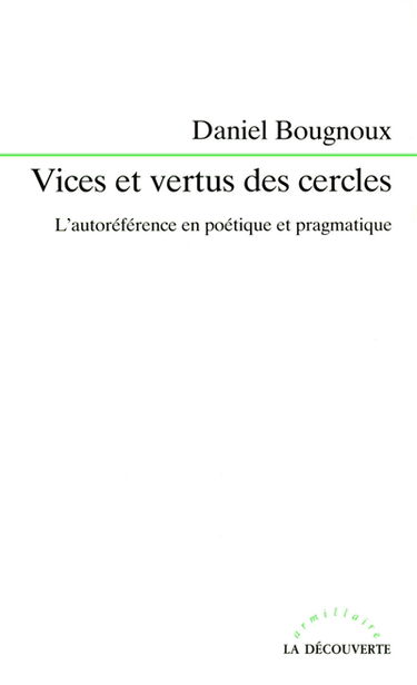 Vices et vertus des cercles : l'autoréférence en poétique et pragmatique
