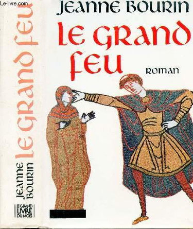 Couverture de Le grand feu par Jeanne Bourin
