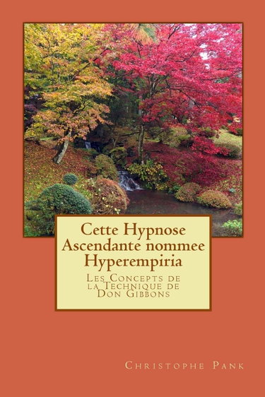 Couverture de Cette Hypnose Ascendante nommee Hyperempiria: Les Concepts de la Technique de Don Gibbons