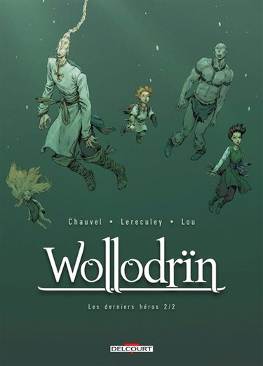Wollodrïn. Vol. 10. Les derniers héros. Vol. 2
