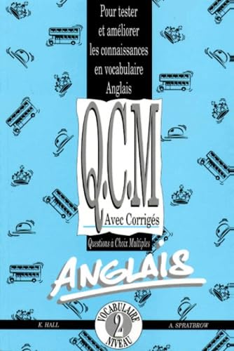 Q.C.M anglais. Vol. 2. Vocabulaire anglais niveau 2