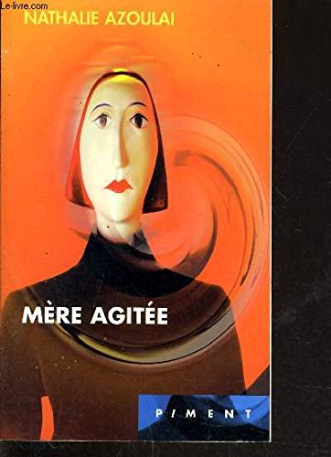 Couverture de Mère agitée (Piment) par Nathalie Azoulai
