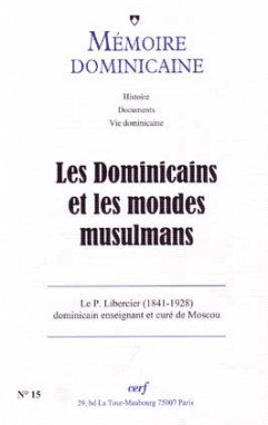 Couverture de Mémoire dominicaine, n° 15. Les dominicains et les mondes musulmans par Collectif