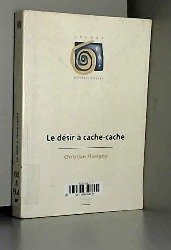 Le désir à cache-cache : vertus de l'infantile