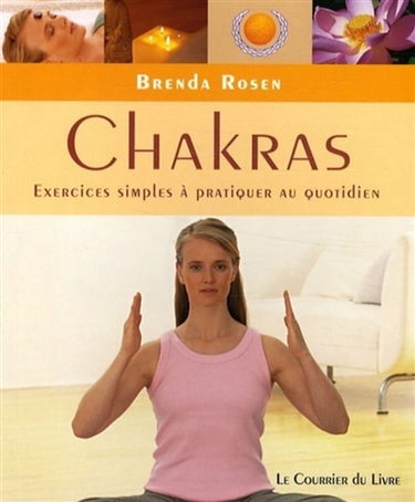 Chakras : l'énergie vitale au quotidien