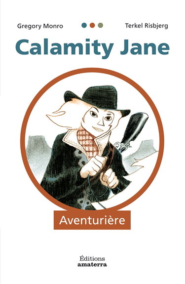 Couverture de Calamity Jane : aventurière par Gregory Monro