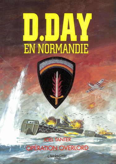 D day en Normandie : d'après l'histoire vécue d'Otto Zivohlava