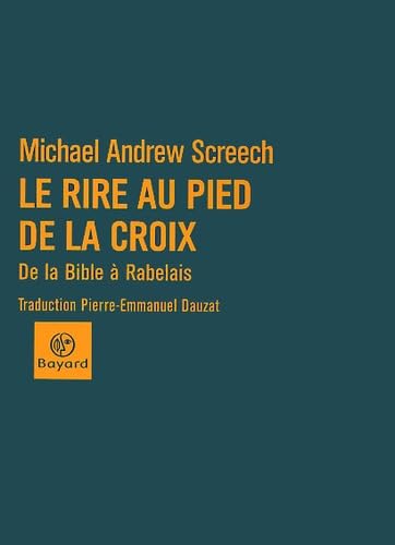 Le rire au pied de la croix : de la Bible à Rabelais