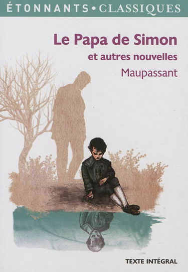 Le papa de Simon : et autres nouvelles
