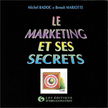 Couverture de Le Marketing et ses secrets