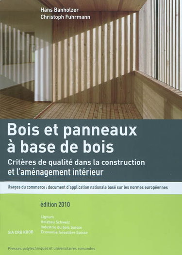 Couverture de Bois et panneaux à base de bois : critères de qualité dans la construction et l'aménagement intérieur : usages du commerce, document d'application nationale basé sur les normes européennes