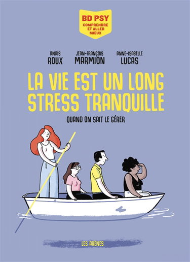 La vie est un long stress tranquille : quand on sait le gérer