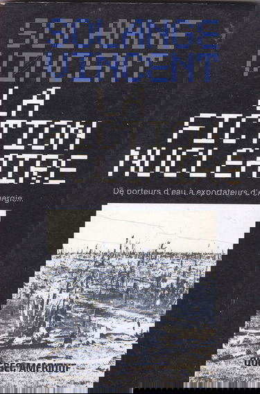 La fiction nucleaire: De porteurs d'eau a exportateurs d'energie (French Edition)