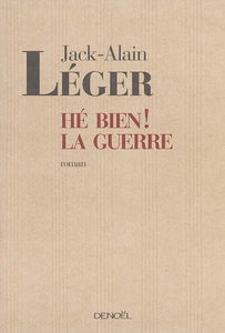 Hé bien ! La guerre