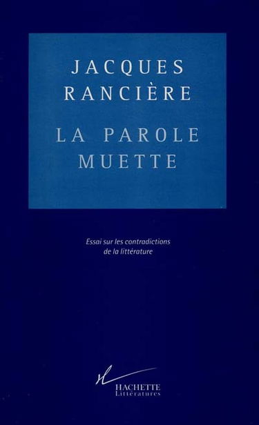 La parole muette : essai sur les contradictions de la littérature