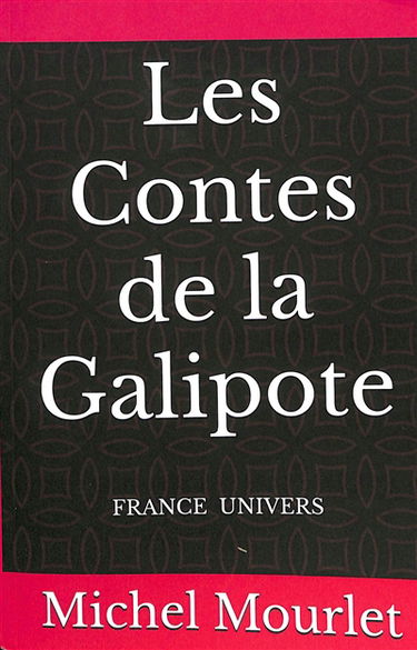 Les contes de la Galipote : une chronique de Patrice Dumby