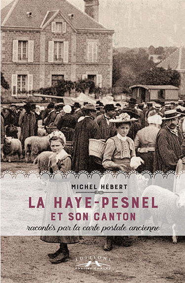 La Haye-Pesnel et son canton
