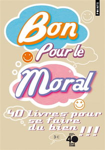 Bon pour le moral : 40 livres pour se faire du bien !!!