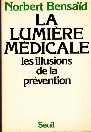 La Lumière médicale : les illusions de la prévention