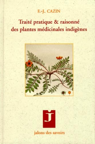 Traité pratique et raisonné des plantes médicinales indigènes