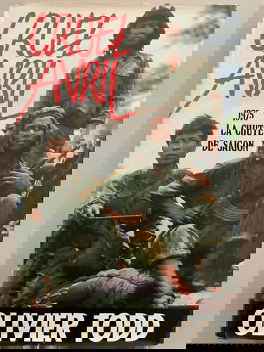 Cruel avril : 1975, la chute de Saigon