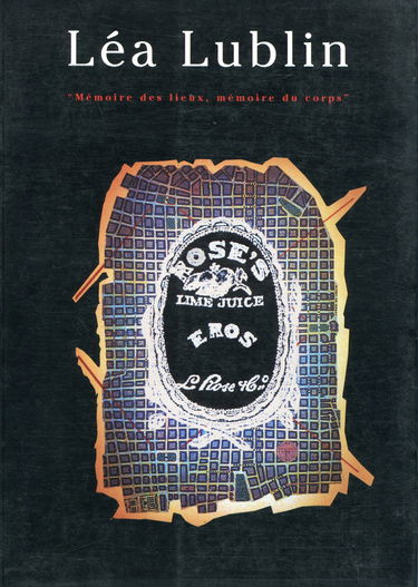 Léa Lublin : mémoire des lieux, mémoire du corps
