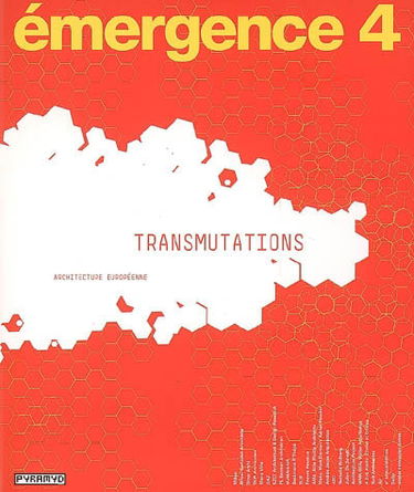 Transmutations : architecture européenne. Transmutations : european architecture