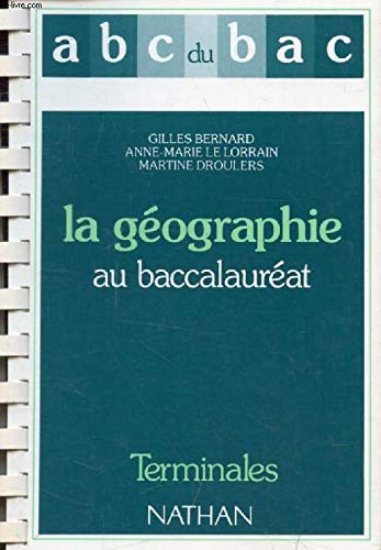 La Géographie au baccalauréat : programme 1989, mise à jour janvier 1993