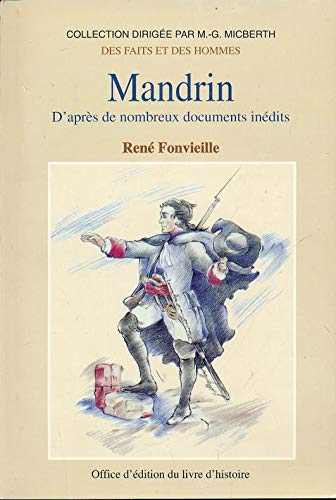 Mandrin: D'après de nombreux documents inédits