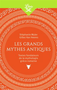 Les grands mythes antiques : textes fondateurs de la mythologie gréco-romaine