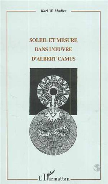 Soleil et mesure dans l'oeuvre d'Albert Camus