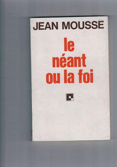 Le Néant ou la foi